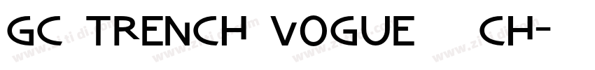 GC Trench Vogue   Ch字体转换